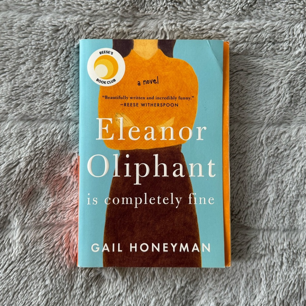 Eleanor Oliphant is Completely Fine by Gail Honeyman